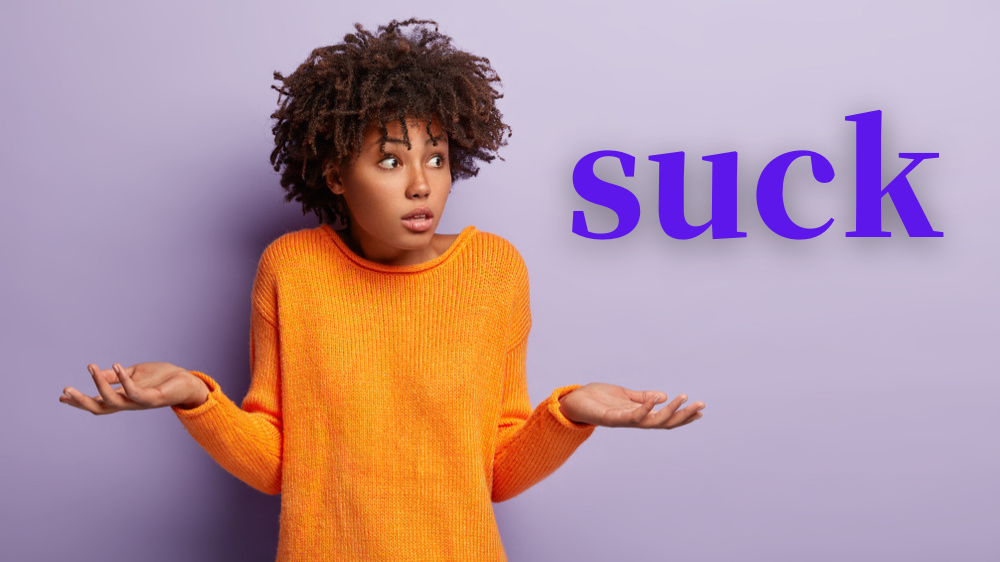 Suck的含義和俚語是什麼？日常生活中要如何使用Suck？