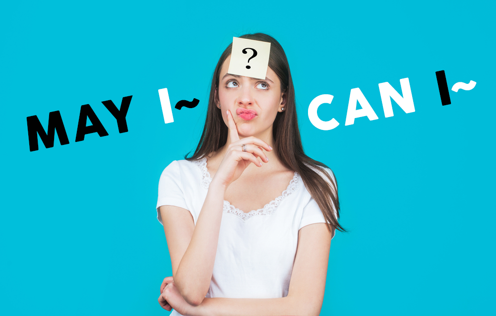 「May I ~ ?」跟「Can I ~ ?」差在哪裡?來練習如何區分它們吧!