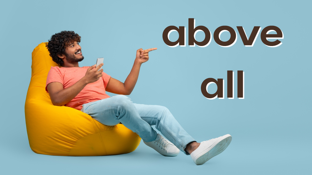 「above all」是什麼意思？學習類似的表達加強英語能力！