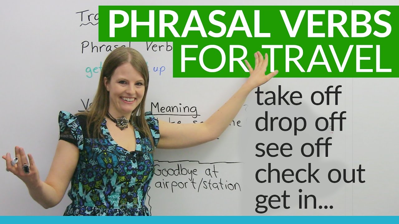 Phrasal verbs for travel 與 “旅行” 相關的短語動詞
